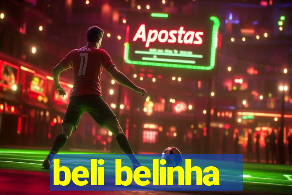 beli belinha